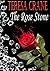 The Rose Stone by Teresa Crane