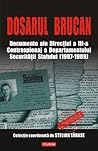 Dosarul Brucan. Documente ale Directiei a III-a Contraspionaj... by Radu Ioanid