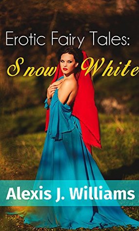 Erotic Fairy Tales: Snow White (Williams's Erotic Fairy Tales Book 4)