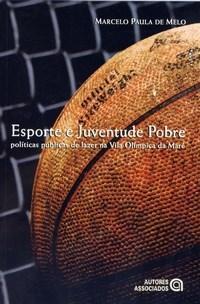 Esporte e juventude pobre: políticas públicas de lazer na Vila Olímpica da Maré