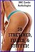 So Stretched, Filled, and Stuffed: Ten Explicit Double Penetration Erotica Stories