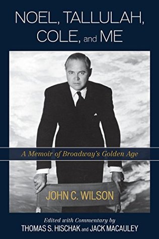 Noel, Tallulah, Cole, and Me: A Memoir of Broadway's Golden Age (Kindle Edition)