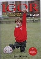Igor The Courage Of Chernobyl S Child By Jane Warren