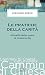 Le Pratiche della carità: A...