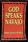 God Speaks Navajo God Speaks Navajo
