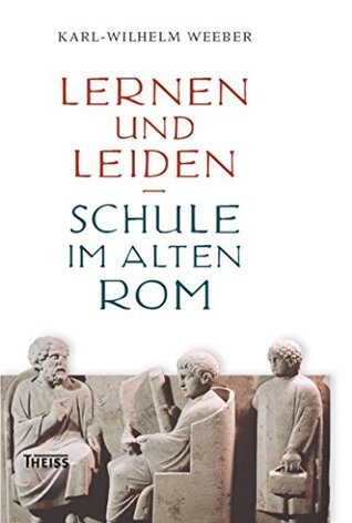 Lernen und Leiden: Schule im Alten Rom (Kindle Edition)