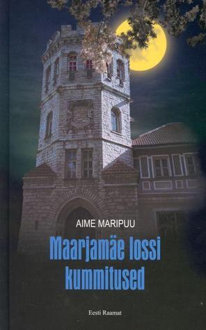 Maarjamäe Lossi kummitused