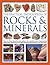 The Practical Encyclopedia of Rocks & Minerals: How To Find, Identify, Collect And Preserve The World'S Best Specimens, With Over 1000 Photographs And Artworks