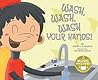 Wash, Wash, Wash Your Hands! by David I.A. Mason