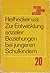Zur Entwicklung sozialer Beziehungen bei jüngeren Schulkindern by Paul Heilhecker