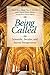 Being Called: Scientific, Secular, and Sacred Perspectives (Psychology Religion and Spirituality)