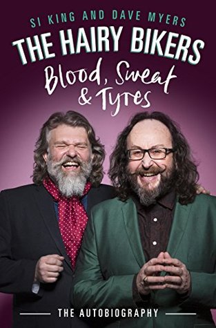The Hairy Bikers Blood, Sweat and Tyres: The Autobiography (Kindle Edition)