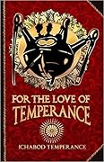For the Love of Temperance