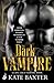 The Dark Vampire (Last True Vampire, #3)