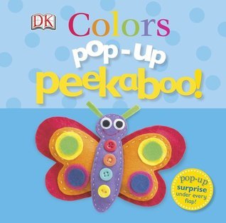Colors: Pop Up Peeakboo! (Unknown Binding)