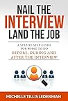 Nail the Interview, Land the Job: A Step-by-Step Guide for What to Do Before, During, and After the Interview