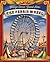 George Ferris' Grand Idea: The Ferris Wheel