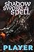 Shadow, Sword & Spell: Player