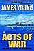 Acts of War (The Usurper's War: An Alternative World War II)
