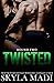 Twisted (Broken, #2)