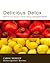 Delicious Detox: Fast and Easy Recipes to Boost Energy and Improve Health