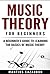 Music Theory For Beginners by Mantius Cazaubon