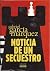 Noticia de un secuestro by Gabriel García Márquez