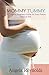 Mommy Tummy: A Complete Pre...