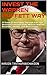 Invest the Warren Buffett Way: A Guide to Investing Through Life and Business Lessons from Warren Buffett Portfolio, Stocks, and Businesses