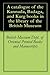 A catalogue of the Kannada, Badaga, and Kurg books in the lib... by British Museum Department o...