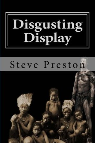 Disgusting Display: Shameful Truth of Human Zoos and Trafficking (Paperback)