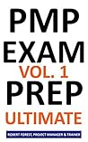 Pmp Exam Prep: Pmp Exam Prep Ultimate Edition: Questions, Answers, Explanations