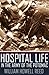 Hospital Life in the Army of the Potomac (Expanded, Annotated)