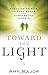 Toward the Light: Rescuing ...
