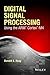 Digital Signal Processing Using the ARM Cortex M4