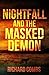 Nightfall and the Masked Demon