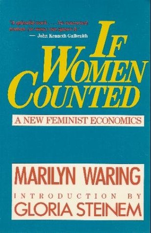 If Women Counted: A New Feminist Economics (Paperback)