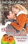 Christmas Lovebirds by Rachelle Ayala Christmas Lovebirds by Rachelle Ayala