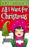 All I Want For Christmas by Clare Lydon