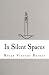 In Silent Spaces