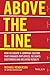 Above the Line: How to Create a Company Culture that Engages Employees, Delights Customers and Delivers Results