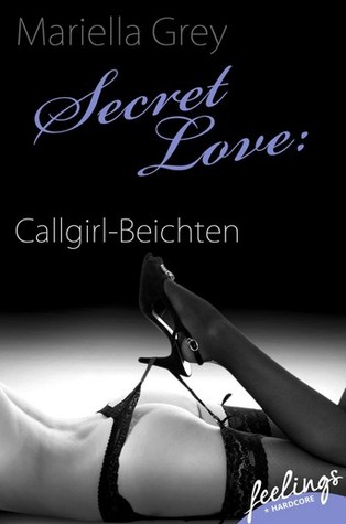 Secret Love: Callgirl-Beichten