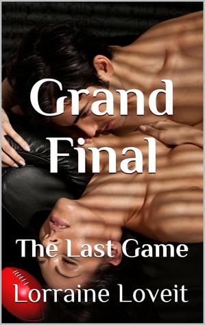 Grand Final - The Last Game (Playing the Game, #6)