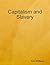 Capitalism and Slavery by Eric  Williams