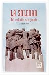 La soledad del caballo sin jinete La soledad del caballo sin jinete