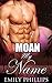 Moan My Name by Emily Phillips