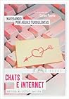 Navegando por aguas turbulentas: Chats e Internet