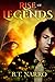 Rise of Legends by B.T. Narro