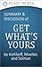 Get What's Yours: The Secrets to Maxing Out Your Social Security by Laurence J. Kotlikoff, Philip Moeller, and Paul Solman: An Executive Summary and Analysis