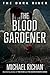 The Blood Gardener (The Dark River Book 2)